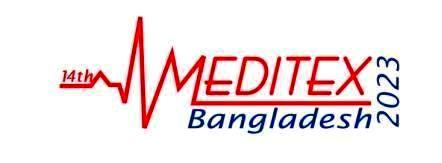 2023年第十四届孟加拉国际医疗设备展览会 Meditex Bangladesh 2023